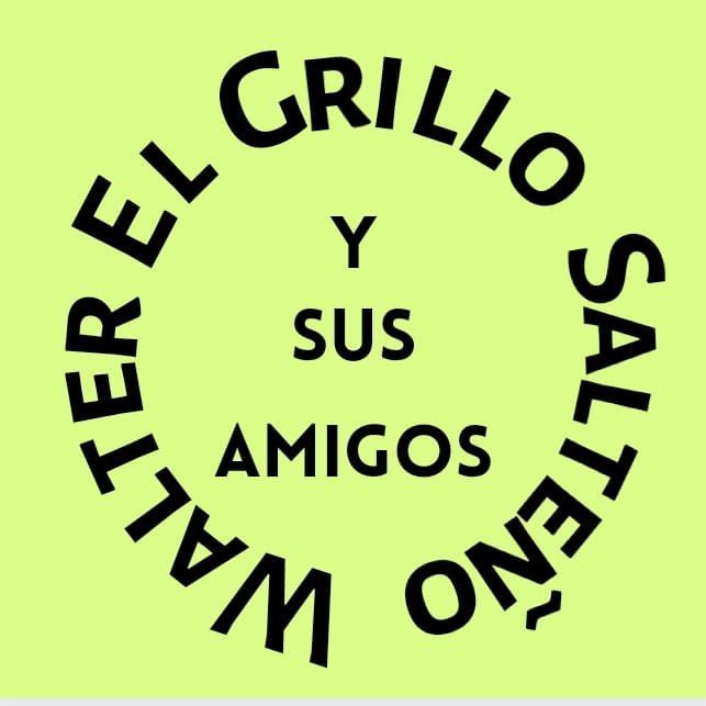 Difunde a Nuestros Artistas Radio El Grillo Salteño y sus Amigos