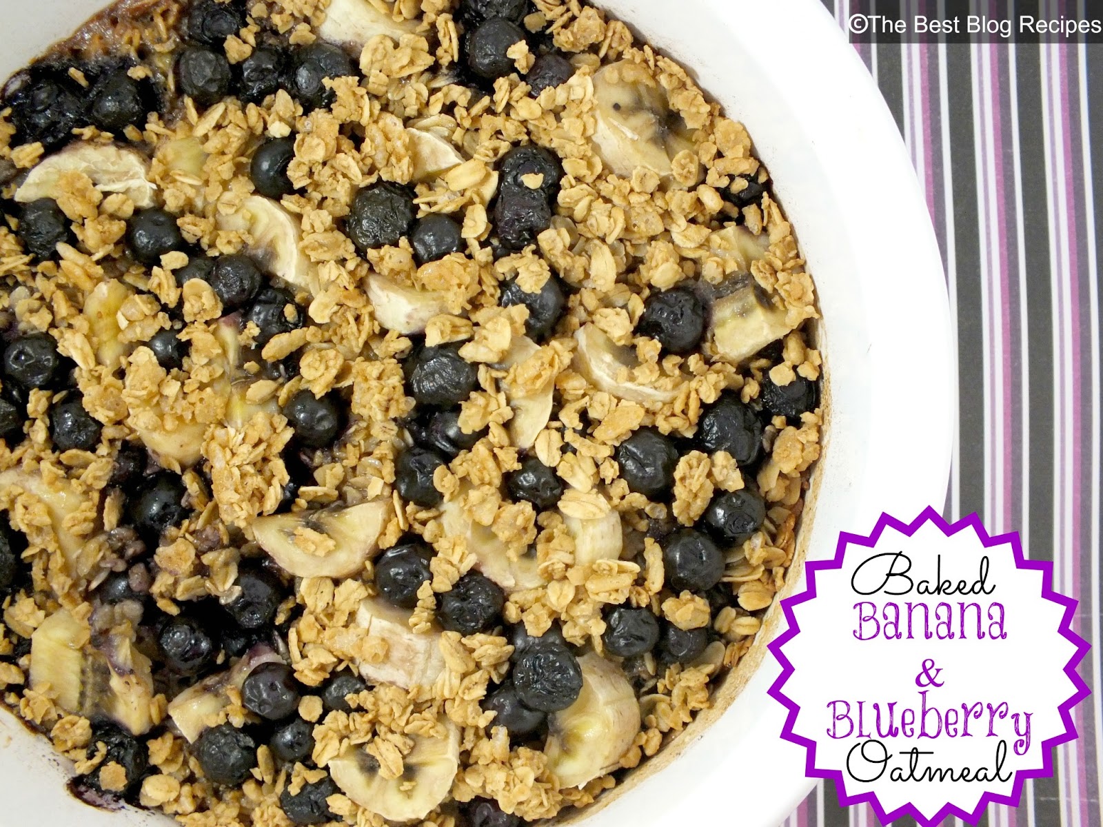 The Best Blog Recipes Baked Banana & Blueberry Oatmeal