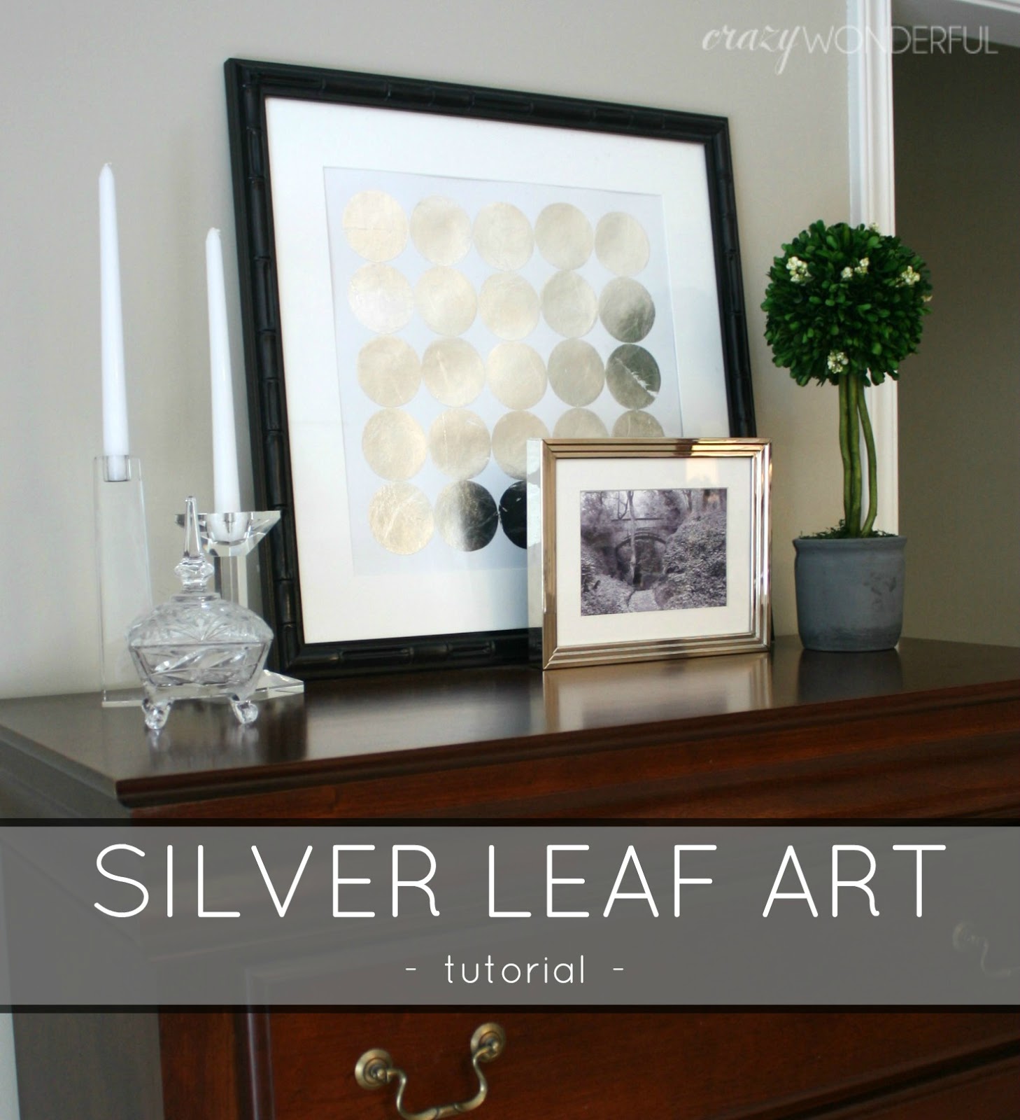 Silver Leaf Art Tutorial Crazy Wonderful