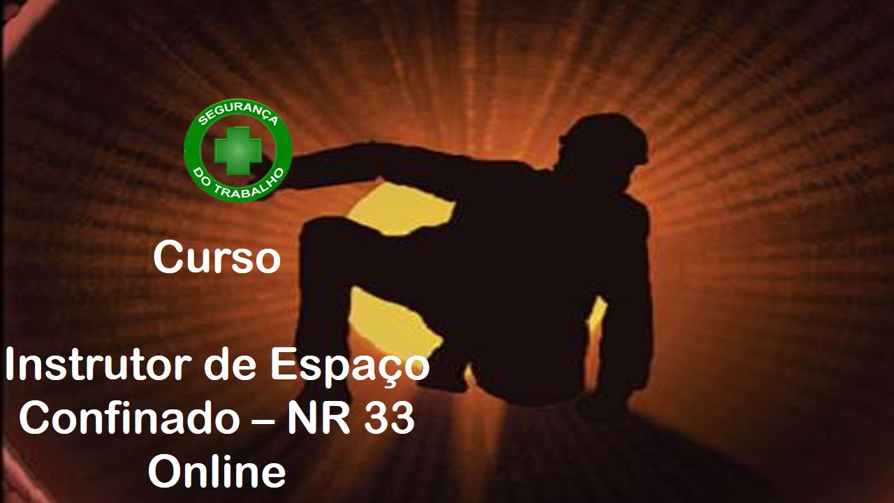 Formação de Instrutor de Espaços Confinados / NR 33