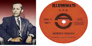 Myron Fagan: The Illuminati and the Council on Foreign Relations Myron Fagan: The Illuminati and the Council on Foreign Relations