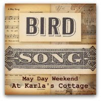 2011 BIRD SONG, Karla's Cottage