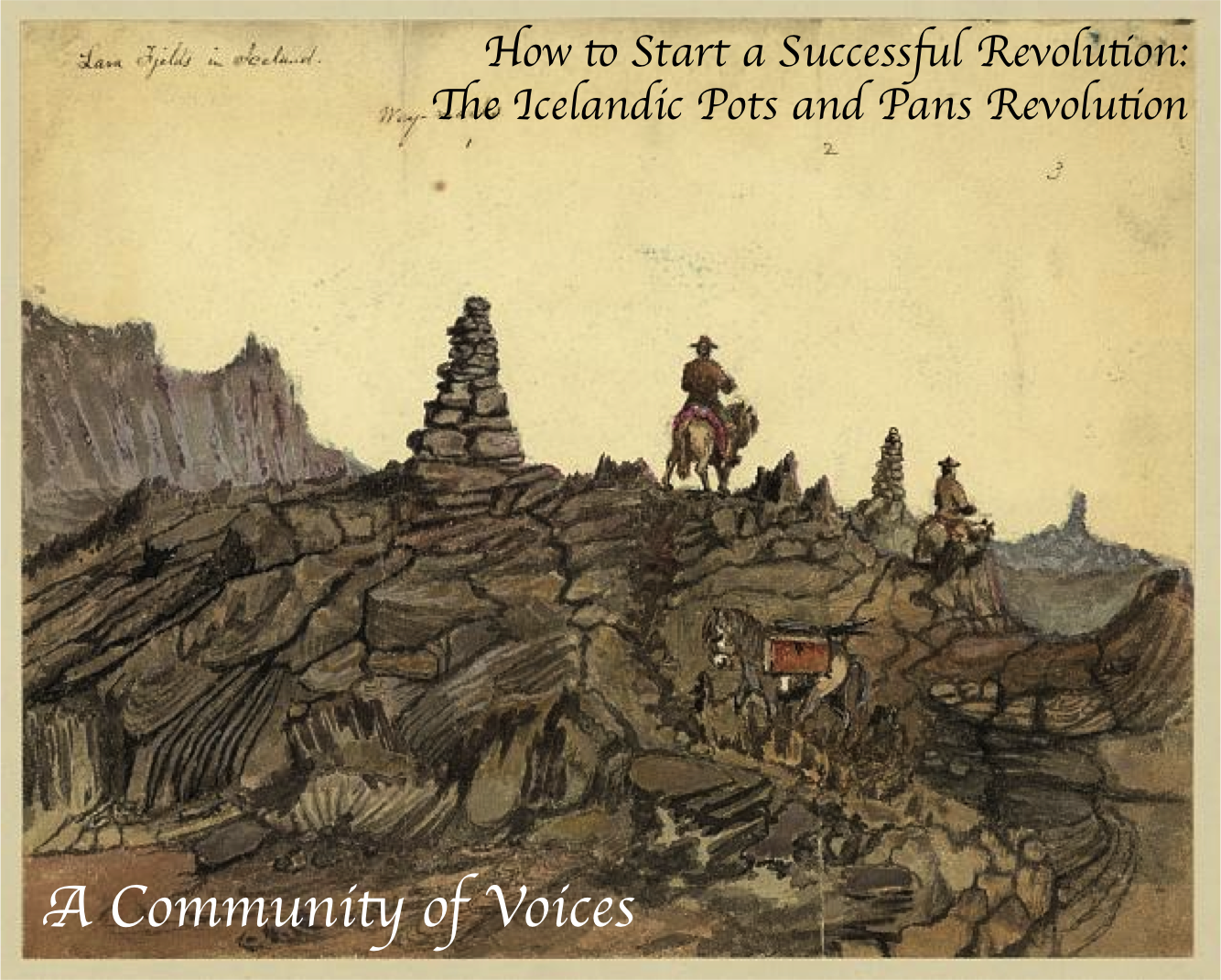 How to Start a Successful Revolution The Icelandic Pots and Pans Revolution A Community of Voices