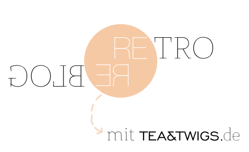 Retro Blogging mit Tea&Twigs