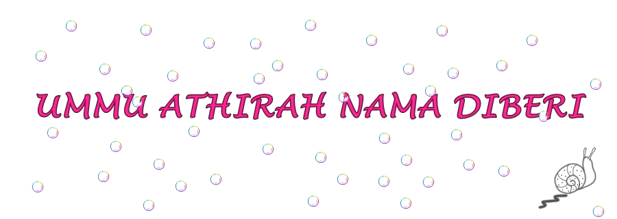 Ummu Athirah Nama Diberi