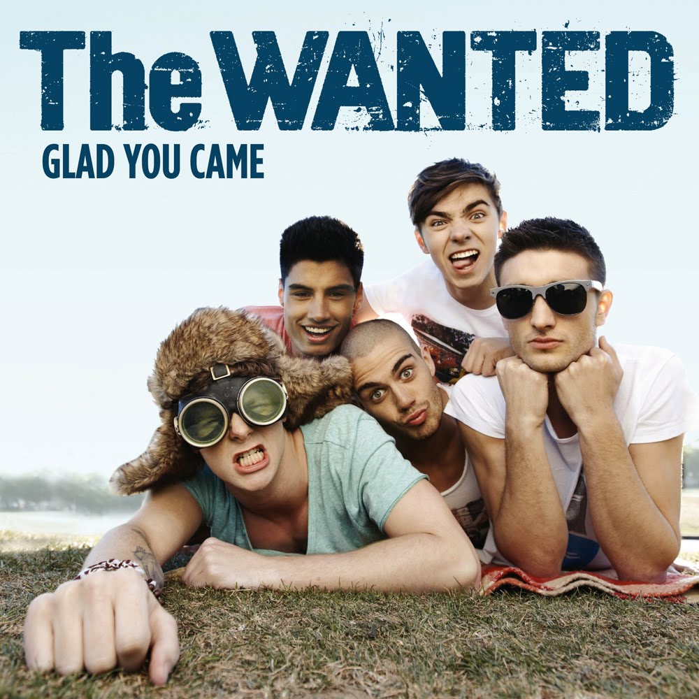 008 the wanted   glad you came