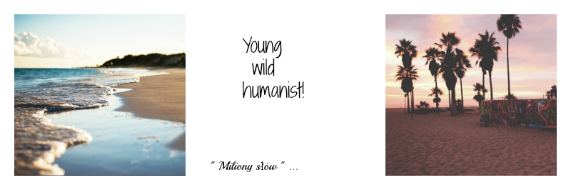 Young & wild & humanist!