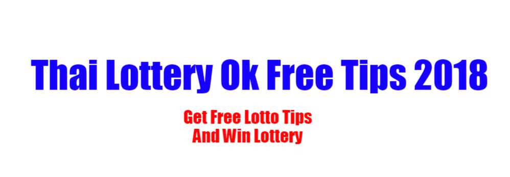 Thai Lottery Ok Free Tips | Thai Lottery 2018