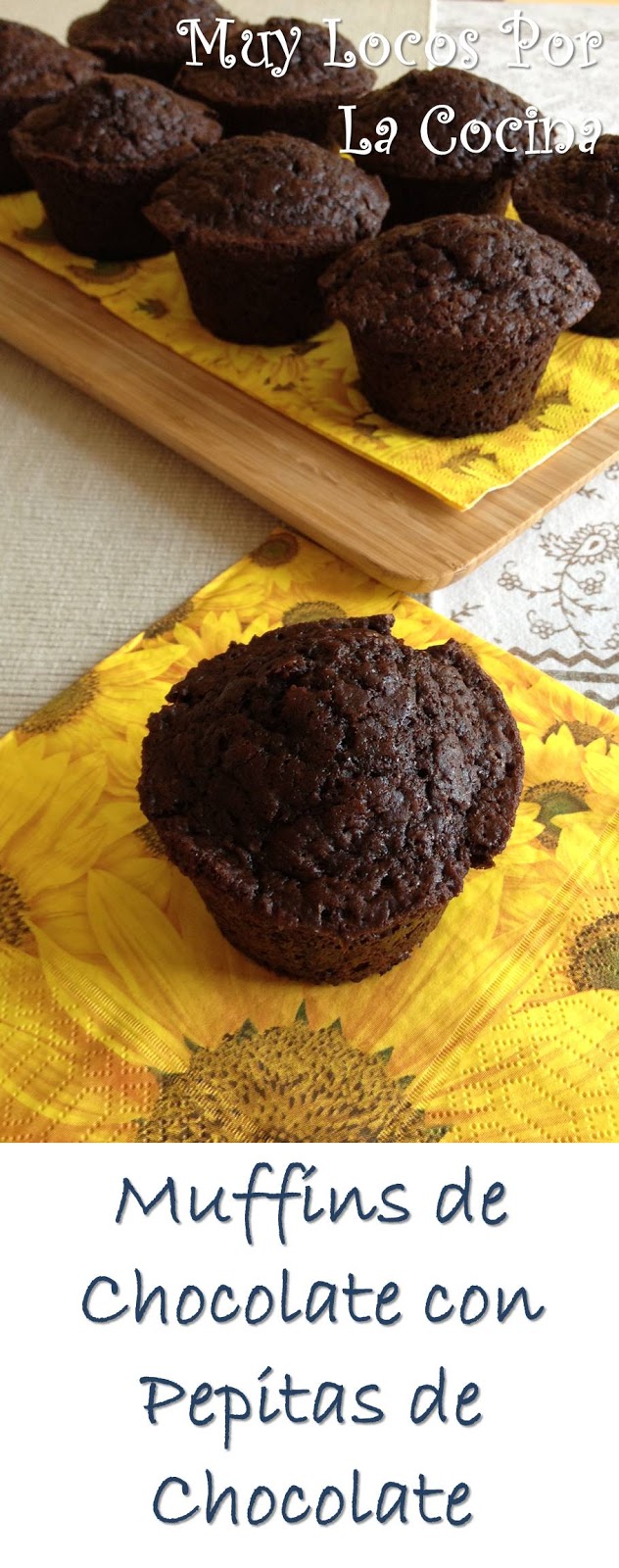 Muy Locos Por La Cocina Muffins de Chocolate con Pepitas de Chocolate