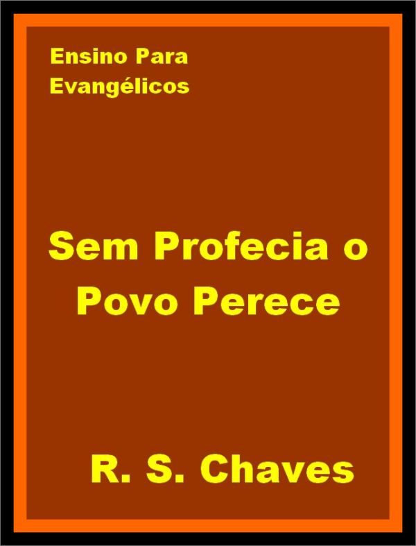 SEM PROFECIA O POVO PERECE