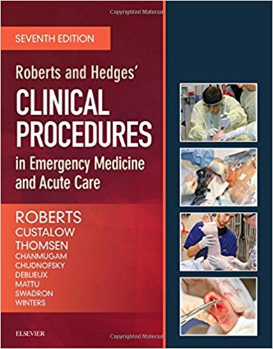 Roberts and Hedges’ Clinical Procedures in Emergency Medicine and Acute Care, 7th Edition (February