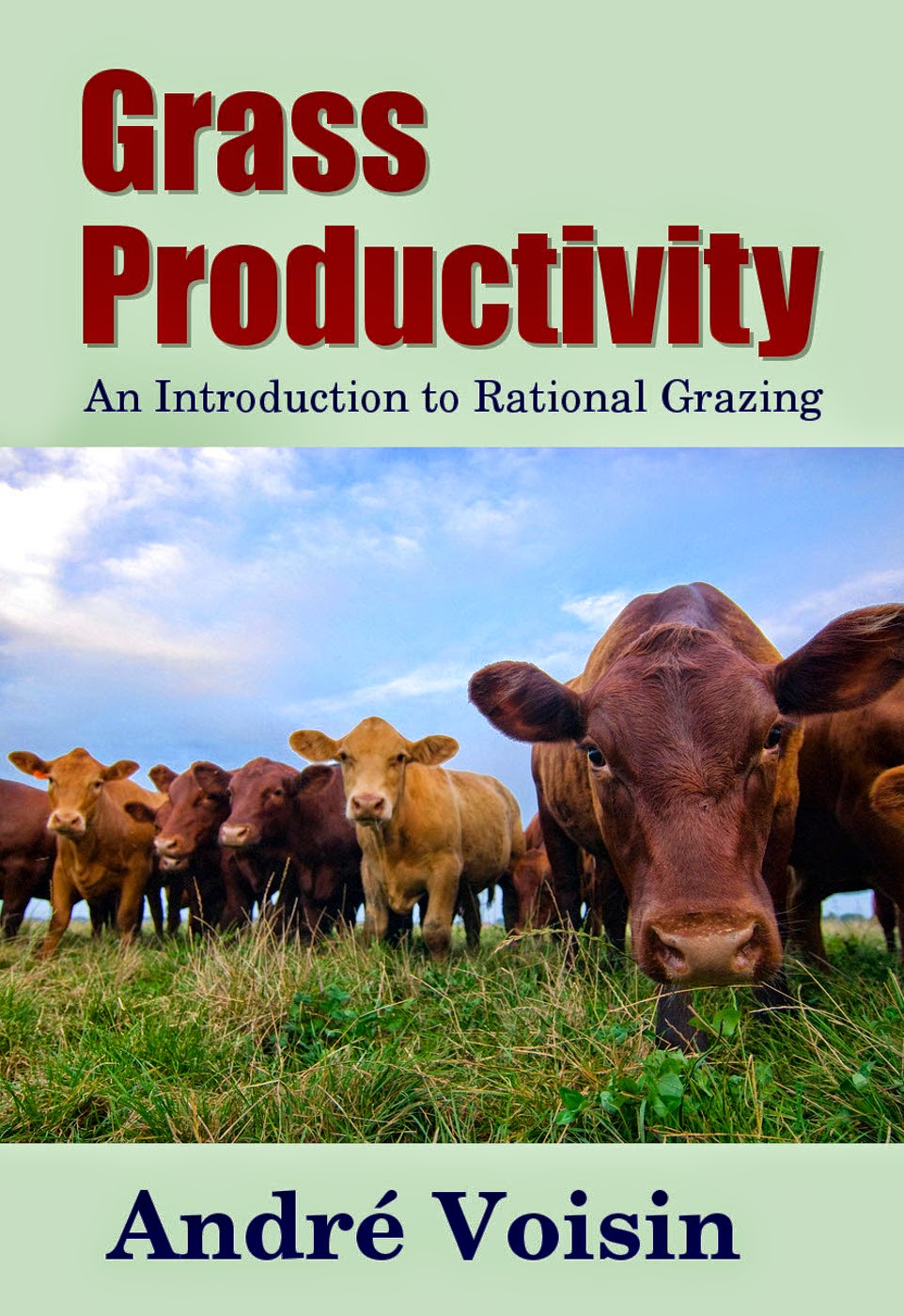 Grass Productivity - An Introduction to Rational Grazing