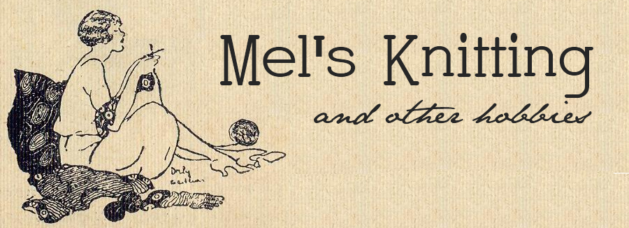 Mel's Knitting and Other Hobbies