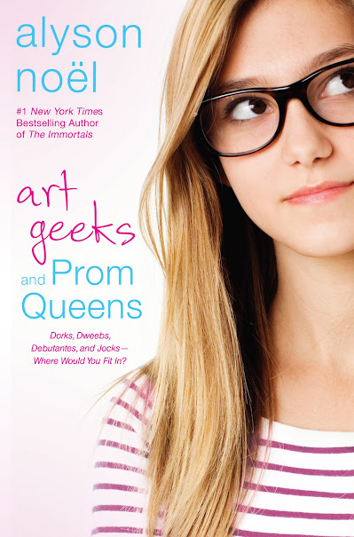 Alyson Noel - Art Geeks and Prom Queens