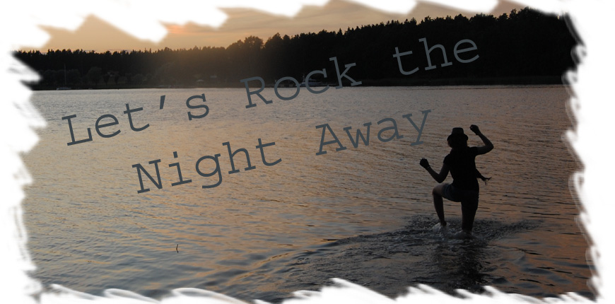 Rock the Night Away