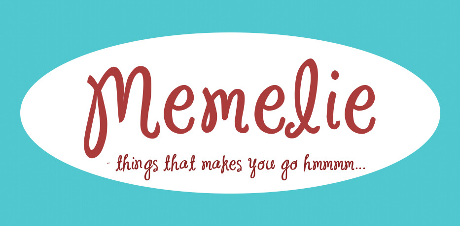 Memelie - things that makes you go hmmm....