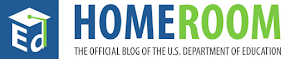 Homeroom: Blog for the U.S. Department of Education