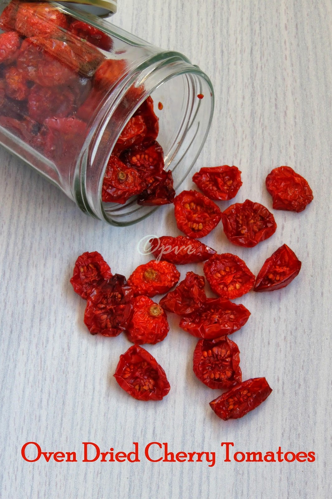 Priya's Versatile Recipes Oven Dried Cherry Tomatoes How to Store