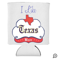 "I Like Texas Beer" Can Cooler