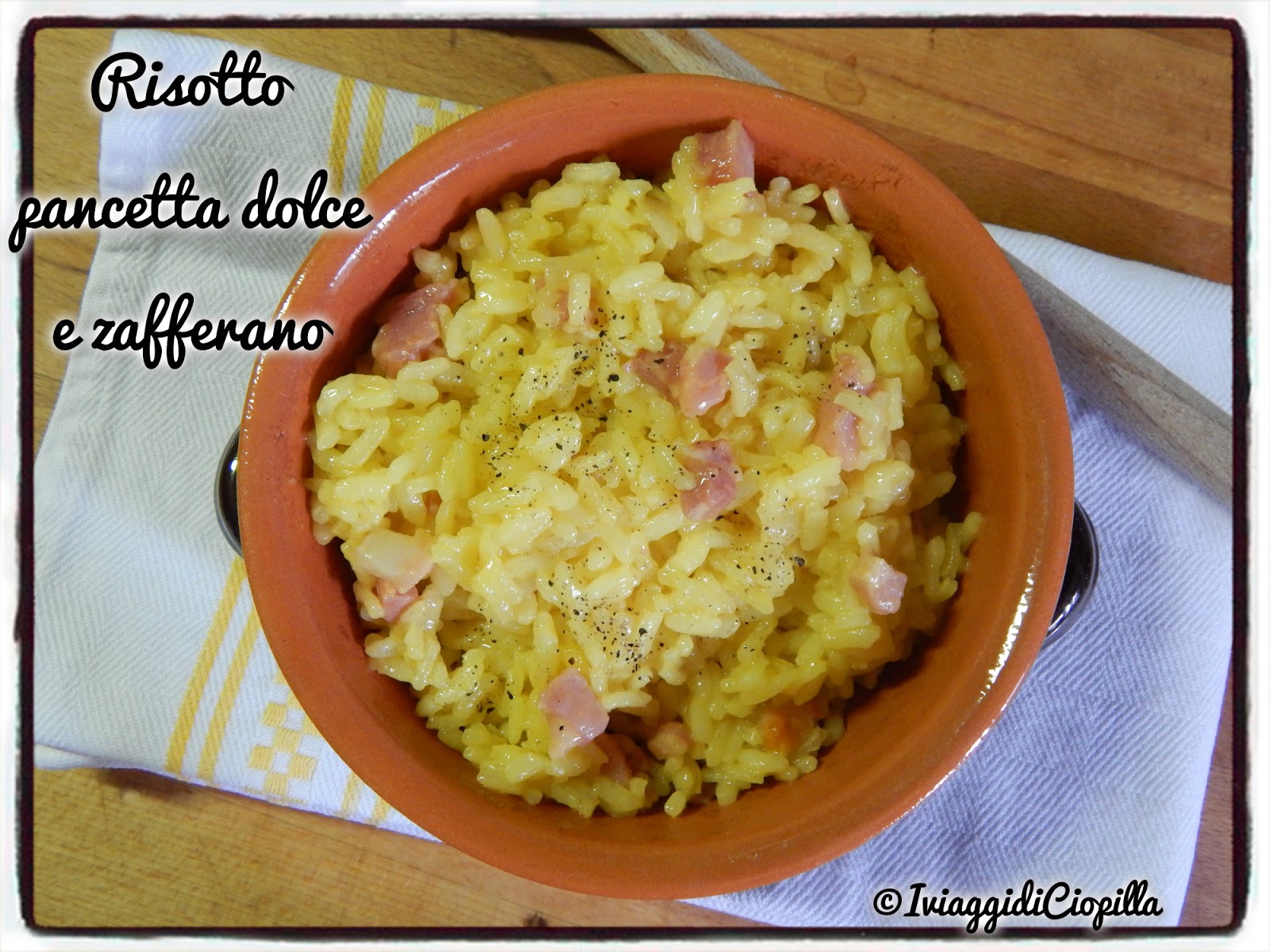 Risotto zafferano e pancetta dolce I Viaggi di Ciopilla