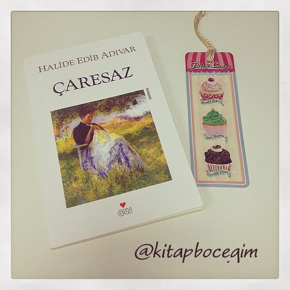 Kitap Böceğim Çaresaz Halide Edip Adıvar