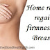 Home remedies for regaining the firmness of Saggy Breasts