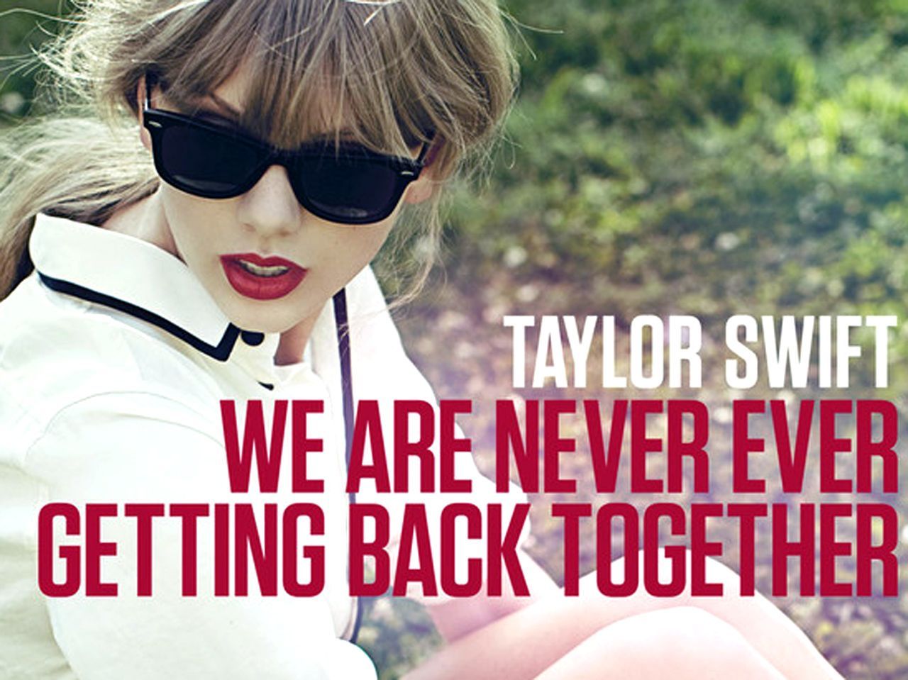Songtext von Taylor Swift - We Are Never Ever Getting Back