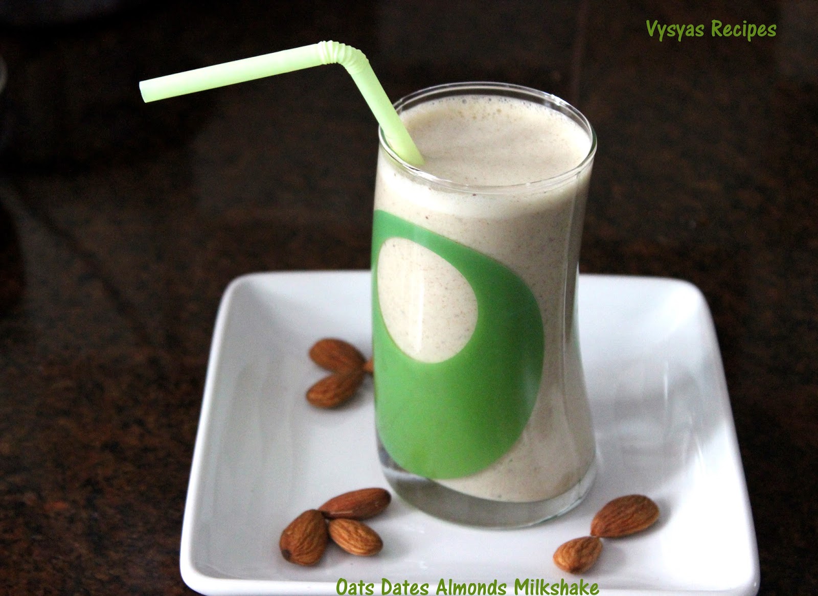 Vysya's Delicious Recipes: Oats Milkshake - Oats Dates ...