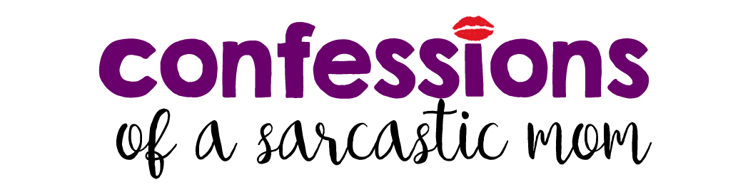 Confessions of a Sarcastic Mom