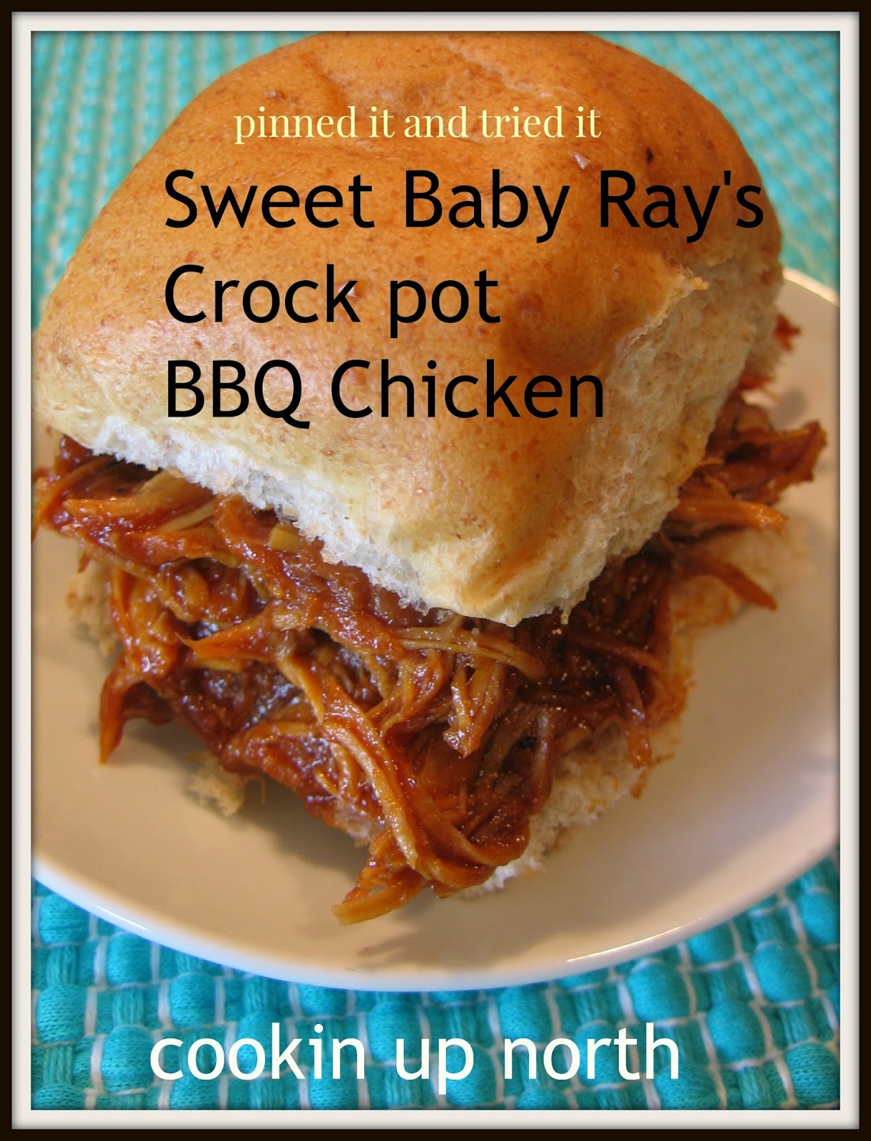 cookin' up north: Sweet Baby Ray's Crock pot Chicken..pinned it and tried it