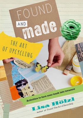http://www.pageandblackmore.co.nz/products/809811-FoundandMadeTheArtofUpcycling-9781922179098