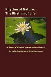 RHYTHM OF NATURE, THE RHYTHM OF LIFE!