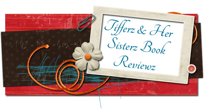 Tifferz & Her Sisterz Book Reviewz