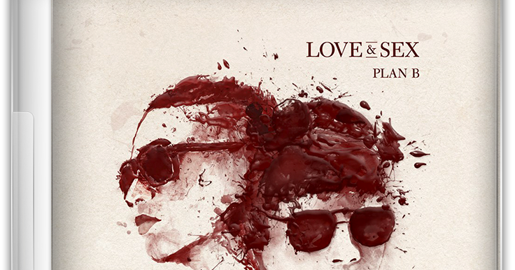 Descargar MP3: Plan B Love And Sex