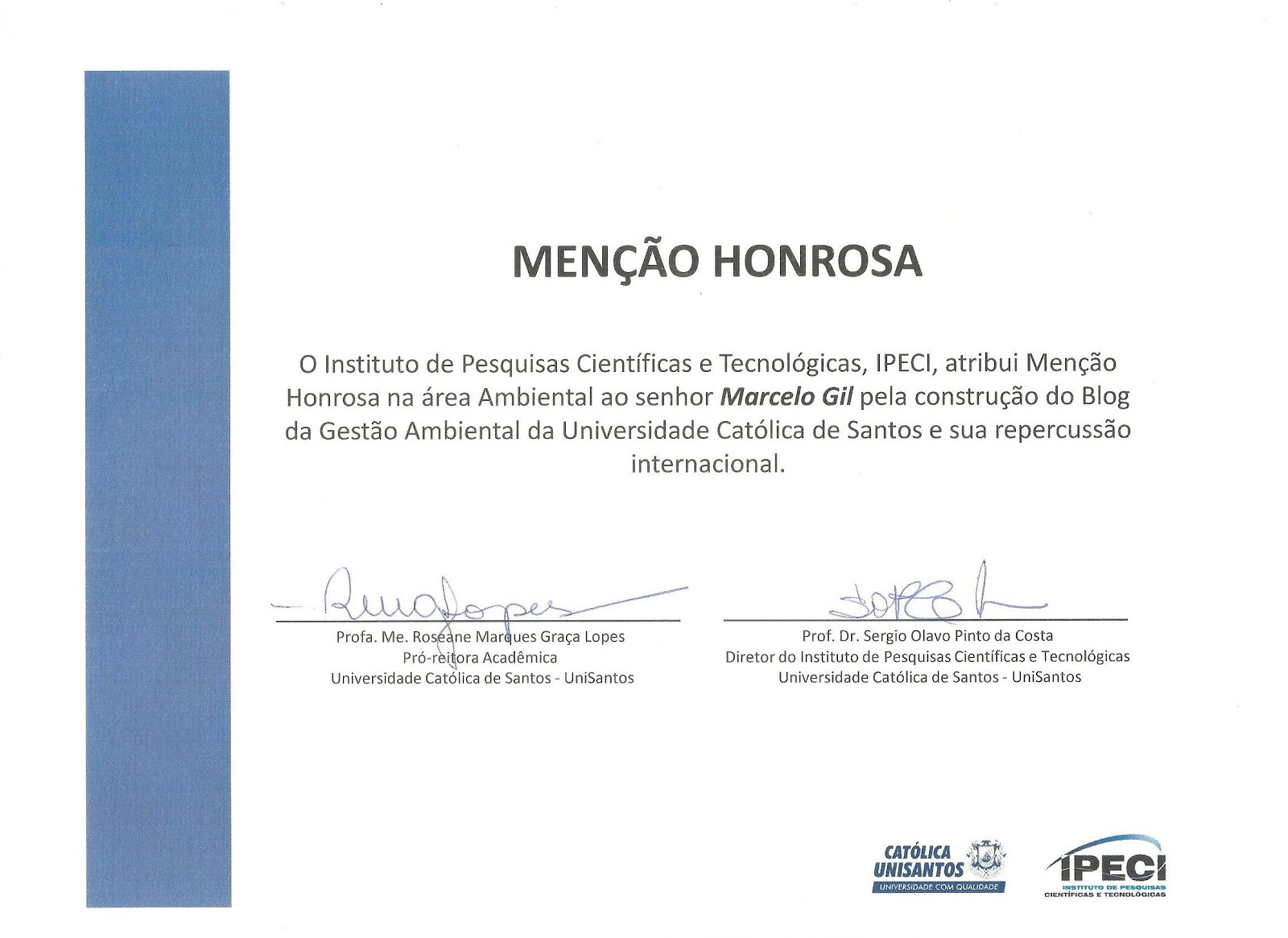 MENÇÃO HONROSA CONCEDIDA PELA REITORIA DA UNIVERSIDADE CATÓLICA DE SANTOS À MARCELO GIL - 2013