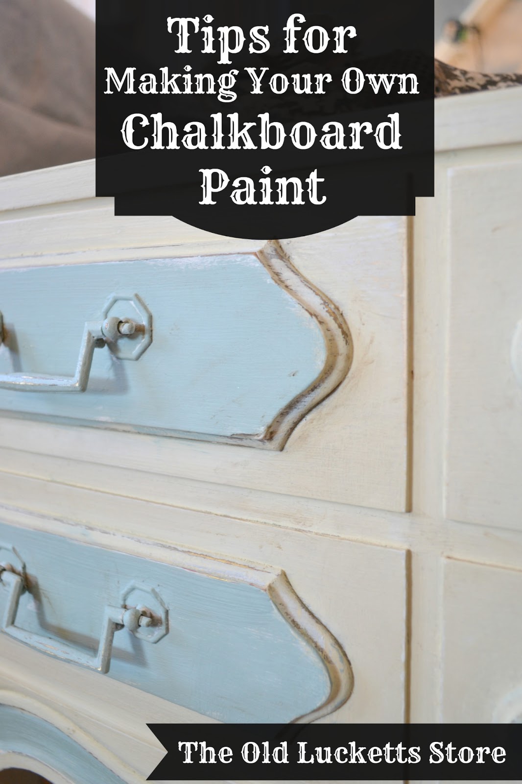 Tips for making and mixing your own chalkboard paint The Old Lucketts