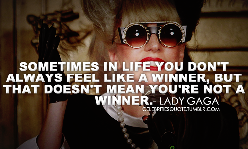 Quotes and Sayings: Lady Gaga Quotes and Sayings