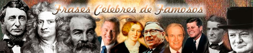 Frases Celebres de Famosos