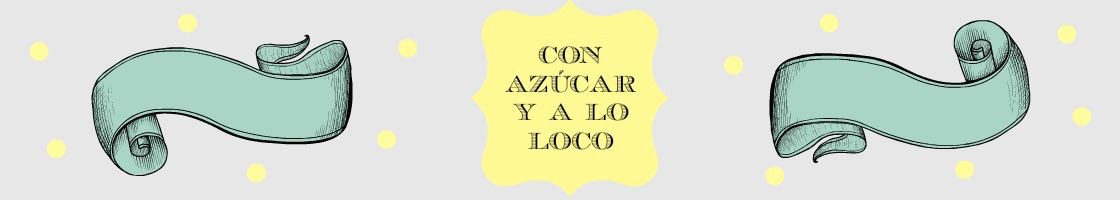 Con Azúcar y a lo Loco