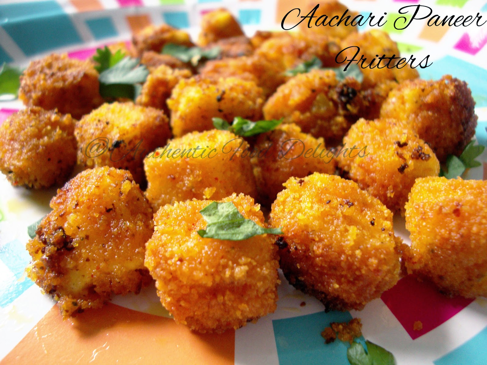Authentic Food Delights Aachari Paneer Fritters