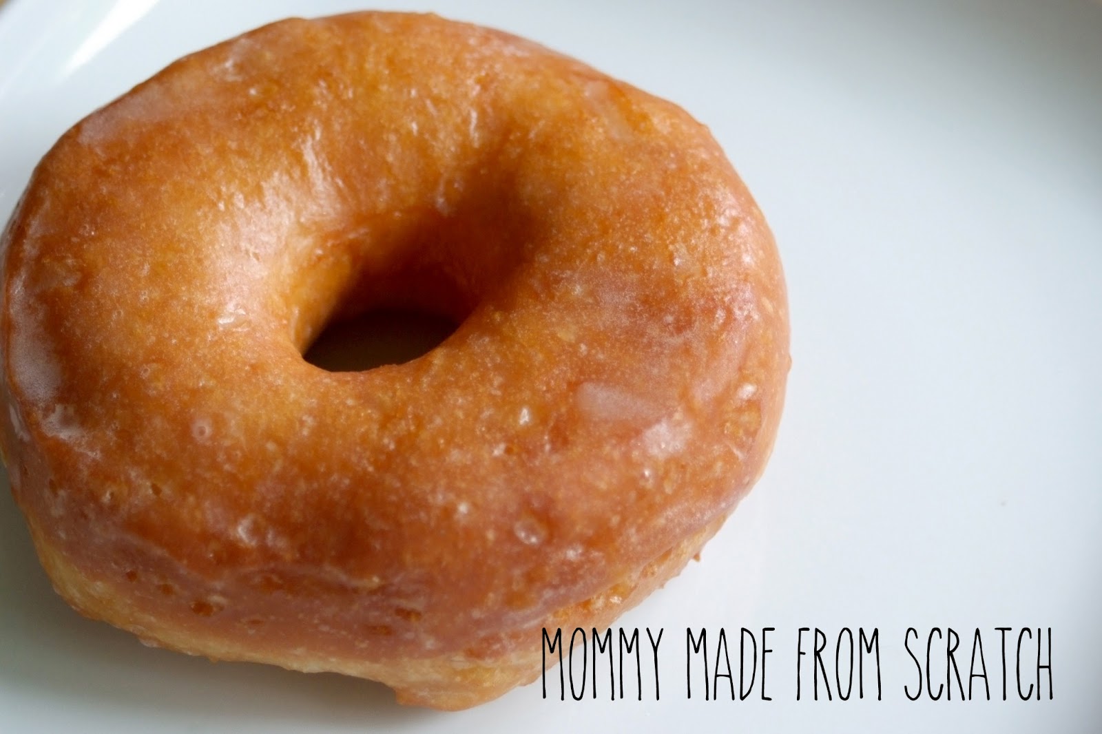 Mommy Made From Scratch Simple Glazed Donuts