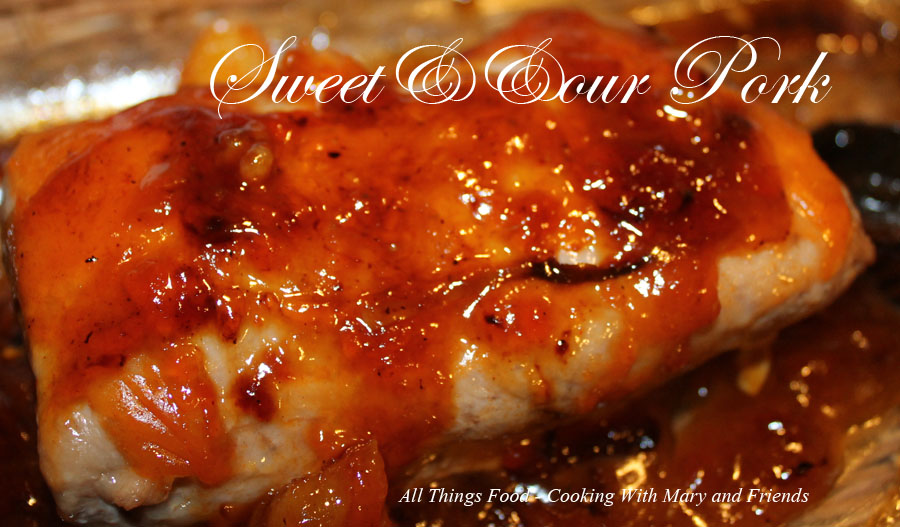 Cooking With Mary and Friends Sweet & Sour Sauce Pork Tenderloin with