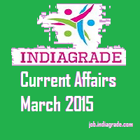 Current Affairs 10th March 2015