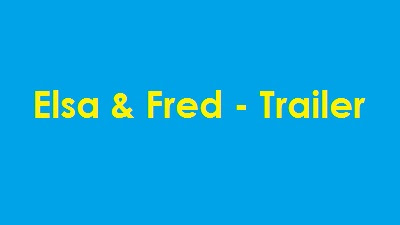 Elsa & Fred (Movie) - Trailer - Song(s) / Music - UPDATE 2 Elsa & Fred (Movie) - Trailer - Song(s) / Music - UPDATE 2