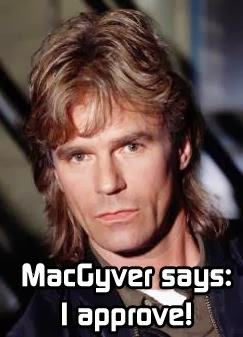 macgyver_approves.jpg