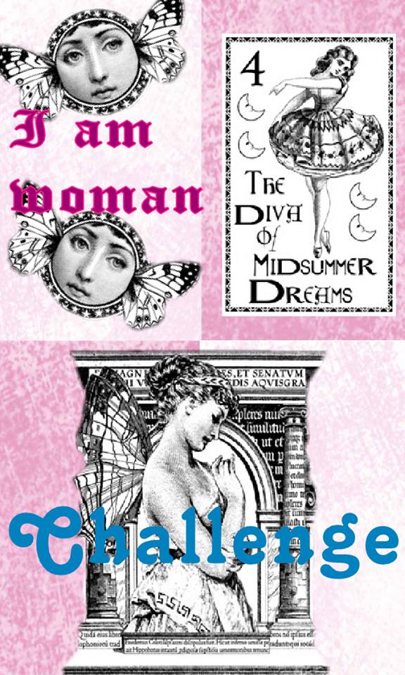 Challenge #45 I AM WOMAN