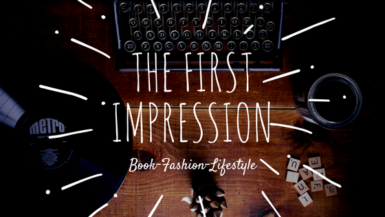   The First Impression