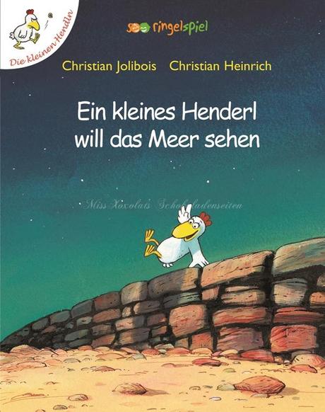 Ein kleines Henderl will das Meer sehen