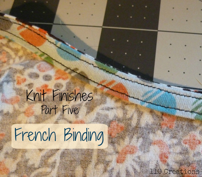110 Creations Knit Finishes Part Five French Binding