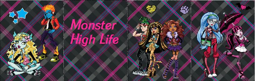 Monster High Life